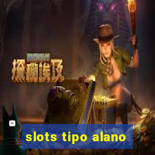 slots tipo alano